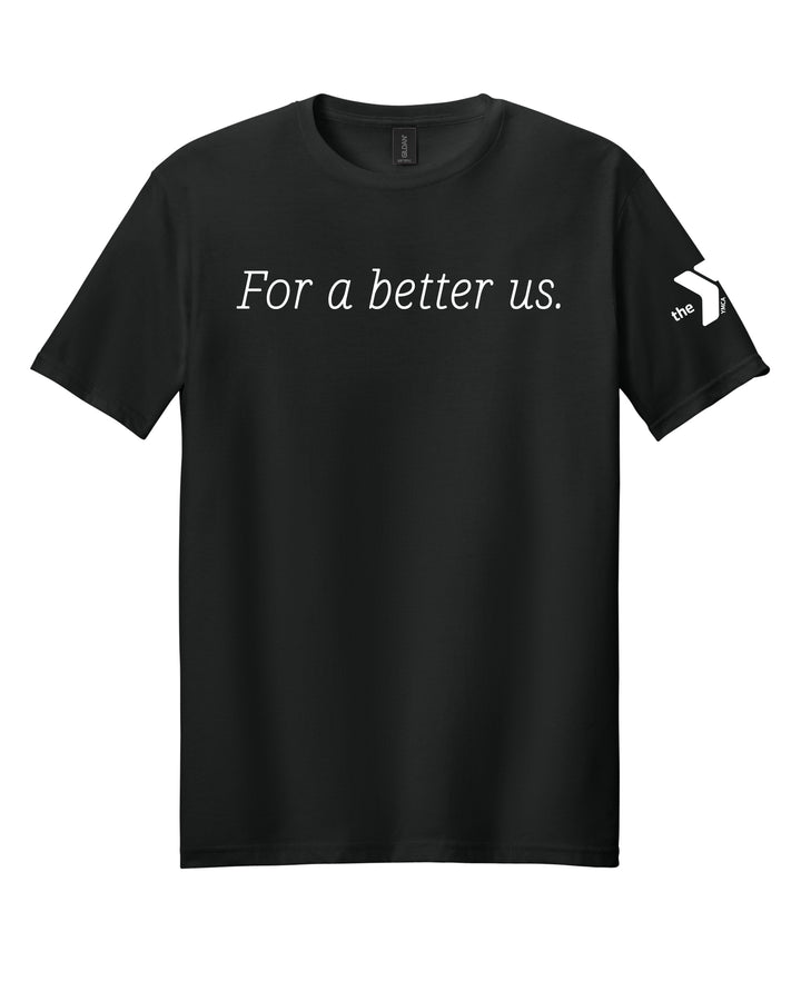 For A Better Us® T-Shirt